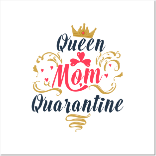 Queen Mom Quarantine T-Shirt :cute family Gift idea for family ,Dad & siblings Posters and Art